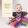 Música para bebés: La Movidita album lyrics, reviews, download