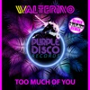 Too Much of You (Da Lukas Remix) - Single