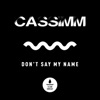 Don't Say My Name - Single