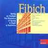 Fibich: Spring, The Romance of Spring, At Twilight album lyrics, reviews, download