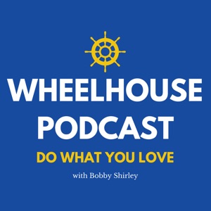 A Life of Ups and Downs – Wheelhouse Podcast 04