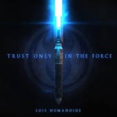 Trust Only in the Force artwork
