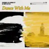 Dance with Me - Single album lyrics, reviews, download