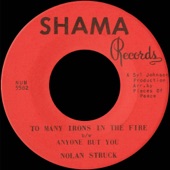 To Many Irons In the Fire / Anyone But You - Single