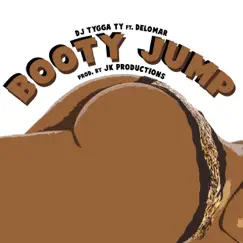 Booty Jump (feat. Delomar) - Single by DJ Tygga Ty album reviews, ratings, credits