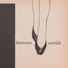 A Girl Between Two Worlds album lyrics, reviews, download