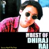 The Best of Dhiraj Rai