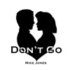 Don't Go - Single album lyrics, reviews, download