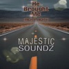 He Brought Me (Mighty Mighty) - Single