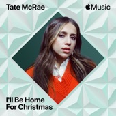 Tate McRae - I'll Be Home For Christmas