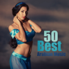 50 Best Arabian Music: Arabic Lounge Music, Belly Dance, Oriental Melodies - Various Artists