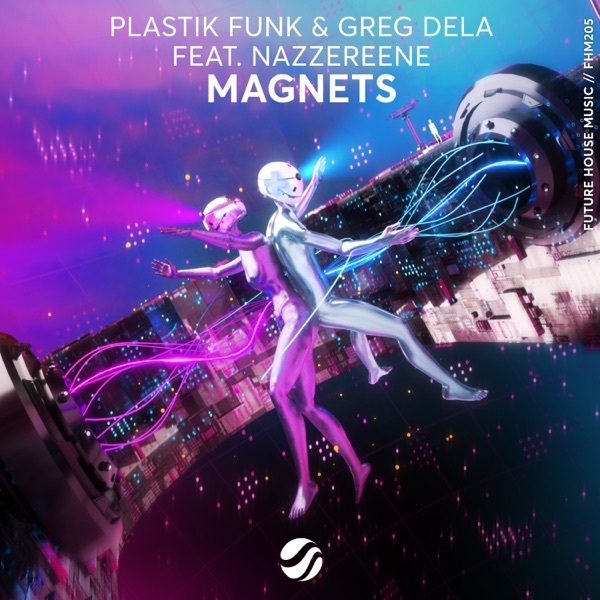 PLASTIK FUNK/GREG DELA/NAZZEREENE - Magnets - на Radio Record