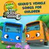 Gecko's Vehicle Songs for Children album lyrics, reviews, download