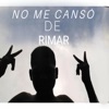 No Me Canso de Rimar - Single