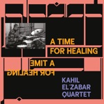 Kahil El'Zabar Quartet - A Time for Healing