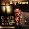 Christ I'm Crucified with You - Single