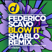 Blow It (Shablo Remix) - Federico Scavo