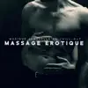 Musique sensuelle de chill-out: Massage érotique, Sexe tantrique album lyrics, reviews, download