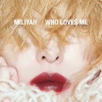 加藤 ミリヤ - WHO LOVES ME artwork