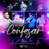 Stream & download Te Voy A Confesar - Single