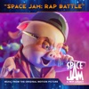 Space Jam: Rap Battle (from Space Jam: A New Legacy) - EP