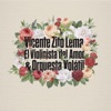 El Violinista del Amor & Los Pibes Que Miraban - Como en un tango (feat. Vicente Zito Lema & Orquesta Volátil)
