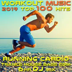 Workout Music 2019 Top 100 Hits (Running Cardio Trance House Bass EDM 6 Hr) [DJ Mix] by Workout Trance, Workout Electronica & Running Trance album reviews, ratings, credits