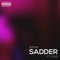 Sadder (feat. Loud) - Roman lyrics