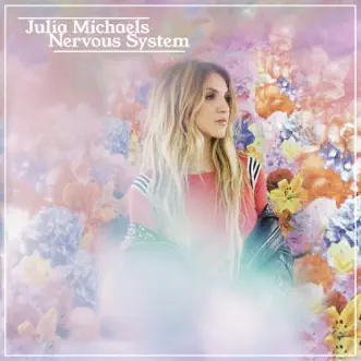 Nervous System by Julia Michaels album reviews, ratings, credits