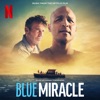 Blue Miracle (Music from the Netflix Film) artwork