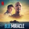 Blue Miracle - Hanan Townshend lyrics