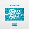 Stress Free - Single album lyrics, reviews, download