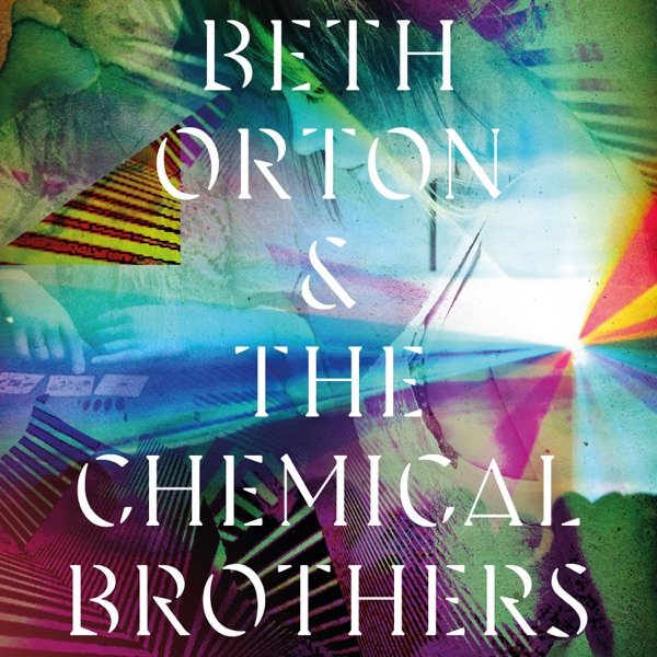 I Never Asked to Be Your Mountain - Single - Beth Orton & The Chemical Brothers