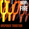 Unspoken Tradition - Irons in the Fire