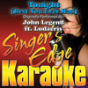 Tonight (Best You Ever Had) [Originally Performed By John Legend ft. Ludacris] [Instrumental] - Singer's Edge Karaoke