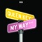 My Way - Queen Key lyrics