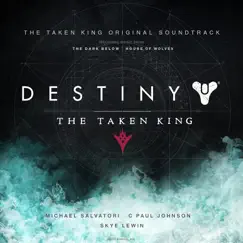 Destiny: The Taken King (Original Soundtrack) by Michael Salvatori, C Paul Johnson & Skye Lewin album reviews, ratings, credits