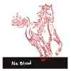 No. Blood - Single album lyrics, reviews, download