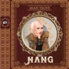 Iman Troye - Nang