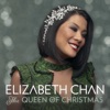 Elizabeth Chan - The Elizabeth Everyone Wanted / Tis the Season