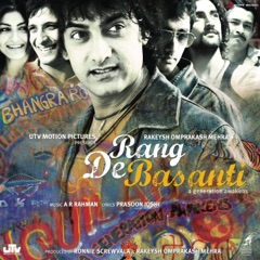 Rang De Basanti (Original Motion Picture Soundtrack)