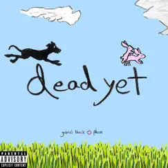 Dead yet (with phem) - Single by Gabriel black album reviews, ratings, credits