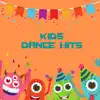 Stream & download Kids Dance Hits - EP