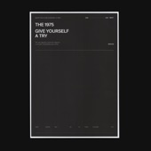 The 1975 - Give Yourself a Try