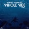 Whole Vibe (Remix) - DJ Noiz & Young Go lyrics