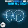 Producer Showcase, Vol. 5: Adam M & Tenchy (DJ MIX) album lyrics, reviews, download