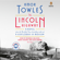 Amor Towles - The Lincoln Highway: A Novel (Unabridged)