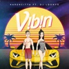 V!B!N (feat. DJ Loonyo) - Single