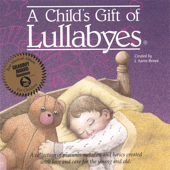 A Child's Gift of Lullabies - Tanya Goodman