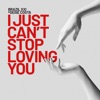 I Just Can't Stop Loving You - Single